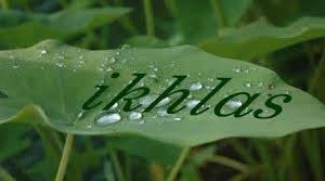 Mutiara Salaf 32 Ikhlas Melahirkan Kecintaan Para Makhluk kepada Seorang Hamba