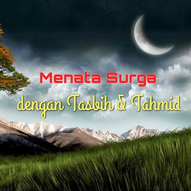 menata-surga-dengan-tasbih-dan-tahmid